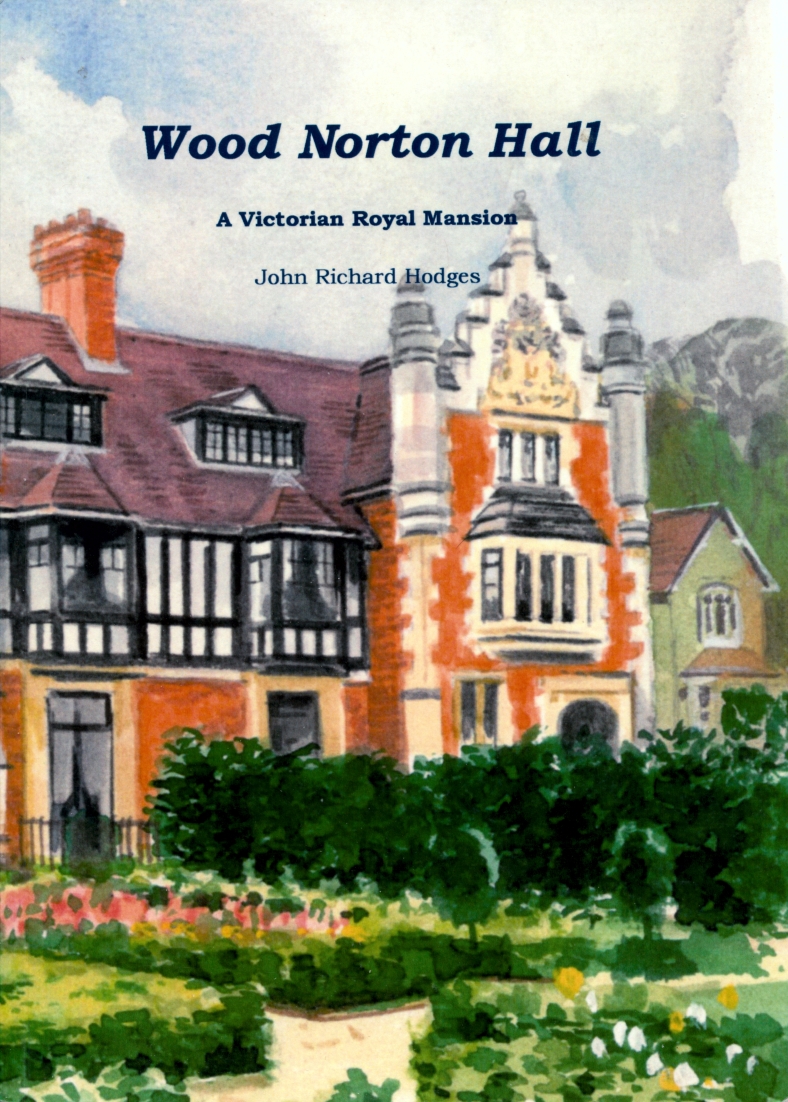 The cover of the book about Wood Norton Hall. Copyright © 2014 John Richard Hodges